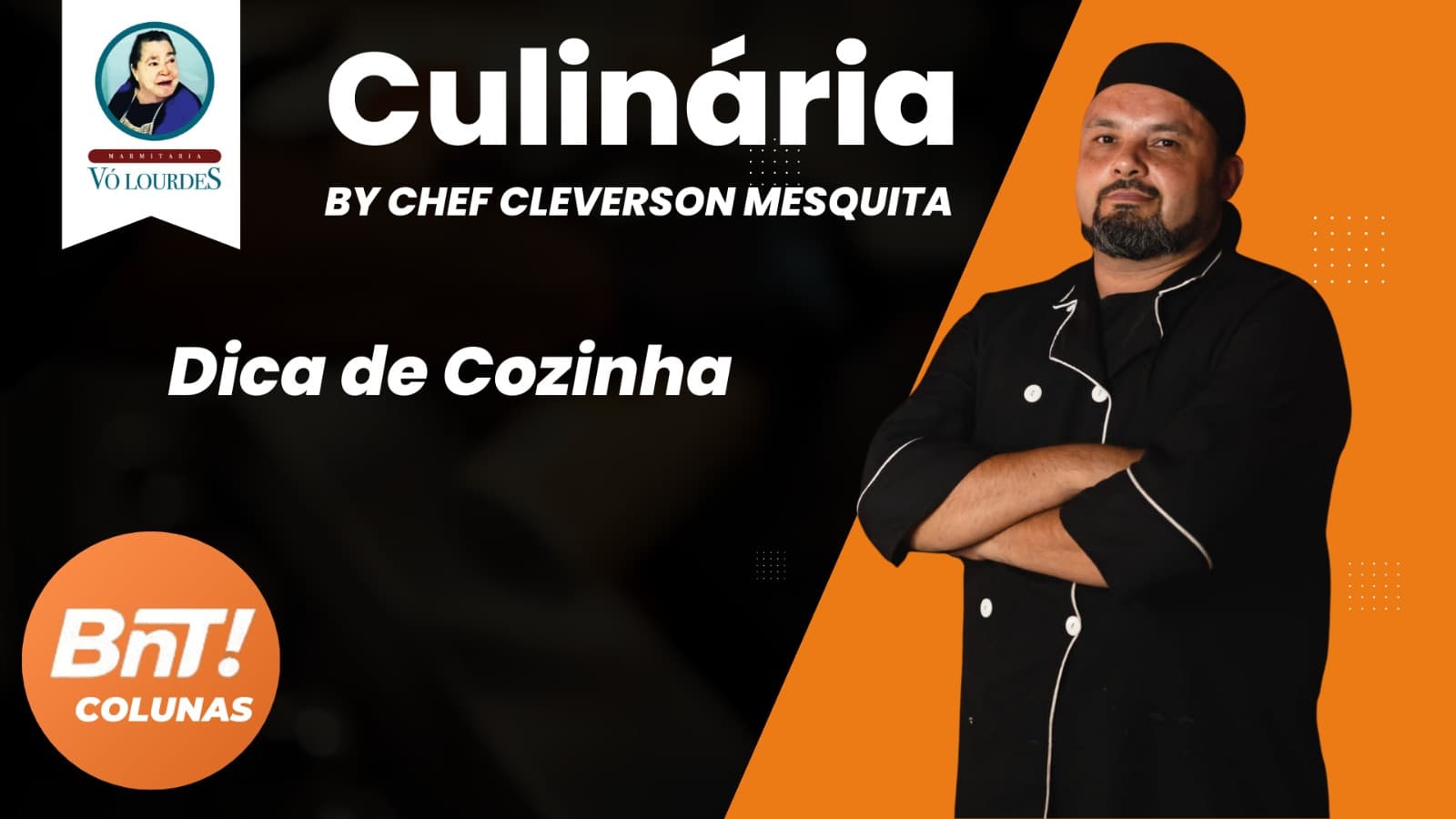 Saiba uma dica de culinária para facilitar seu dia a dia com o chef Cleverson Mesquita