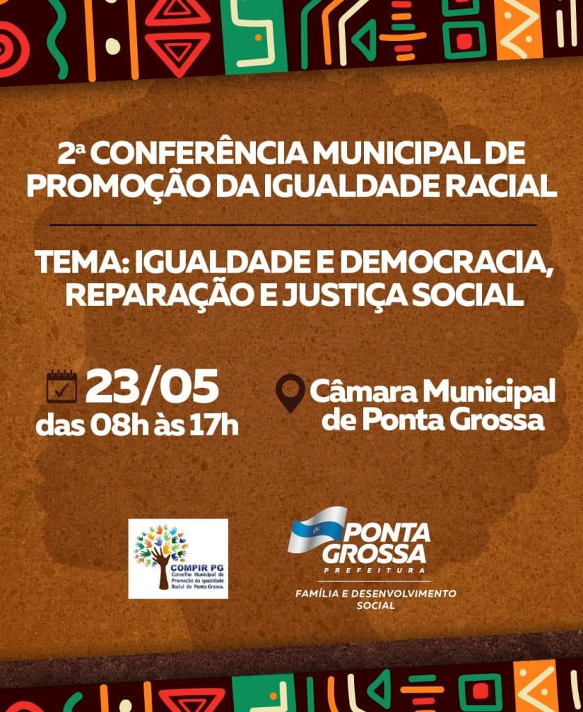 Ponta Grossa recebe a 2ª Conferência Municipal de Promoção da Igualdade Racial