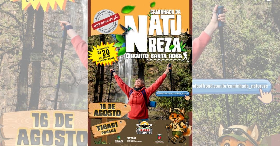 Estão abertas as inscrições para a Caminhada na Natureza – Circuito Santa Rosa em Tibagi